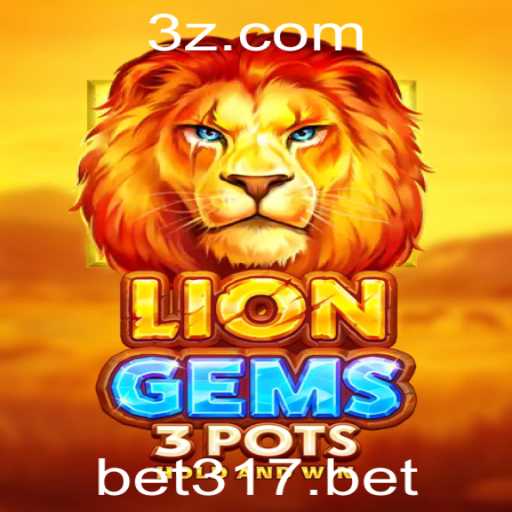 Descubra LionGems3pots: O Novo Jogo de Apostas que Conquista o Mundo com Bet317